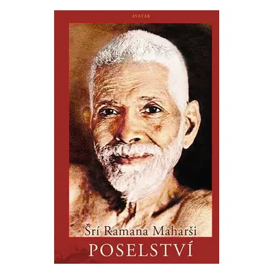 Poselství - Ramana Maharši Šrí