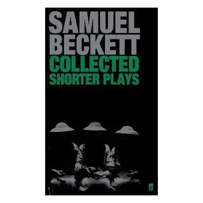 Collected Shorter Plays - Samuel Beckett