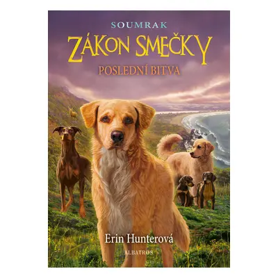 Zákon smečky Soumrak 6 - Poslední bitva, 1. vydání - Erin Hunter