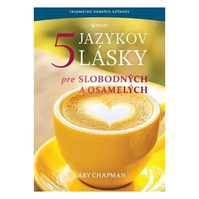 5 jazykov lásky pre slobodných a osamelých - Gary Chapman