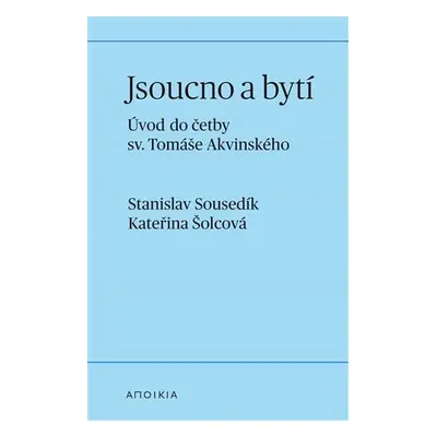 Jsoucno a bytí - Stanislav Sousedík