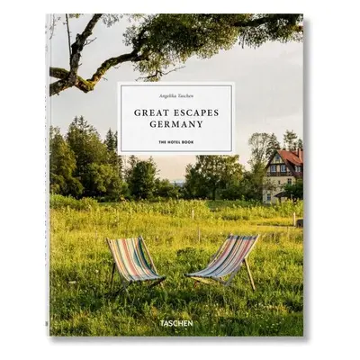 Great Escapes Germany. The Hotel Book - Angelika Taschen