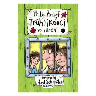 Truhlíkovci vo väzení - Philip Ardagh