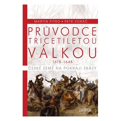 Průvodce třicetiletou válkou - Martin Pitro