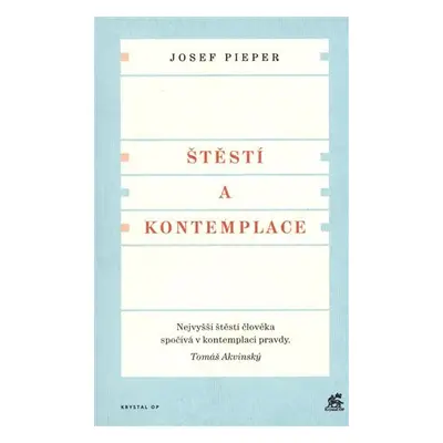 Štěstí a kontemplace - Josef Pieper