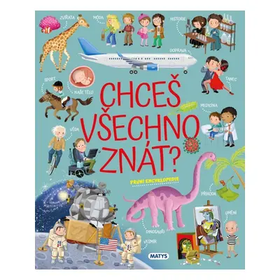 Chceš všechno znát? První encyklopedie - Ilaria Barsotti