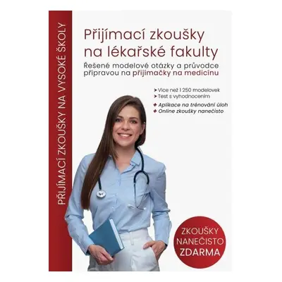 Přijímací zkoušky na lékařské fakulty - Řešené modelové otázky a průvodce přípravou na přijímačk