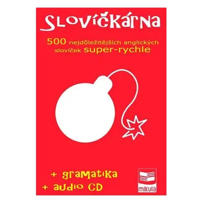 Slovíčkárna - 500 nejdůležitějších anglických slovíček super-rychle + CD - Jan Cibulka