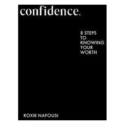 Confidence - Roxie Nafousi