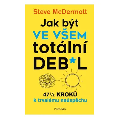 Jak být ve všem totální de**l - Steve McDermott