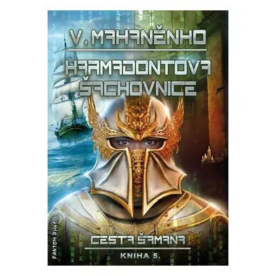 Cesta šamana 5 - Karmadontova šachovnice - Vasilij Mahaněnko