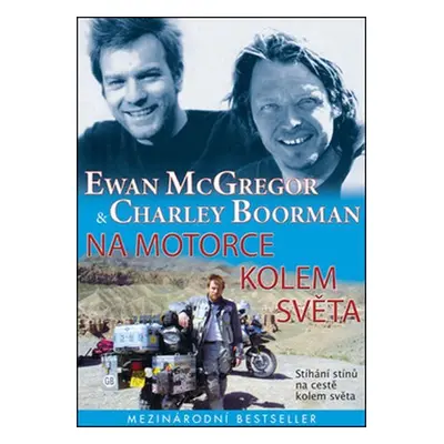 Na motorce kolem světa - Charley Boorman