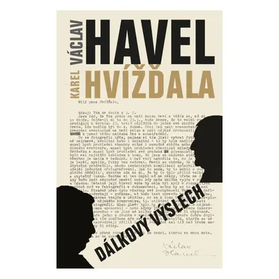 Dálkový výslech: rozhovor s Karlem Hvížďalou/Václav Havel - Václav Havel