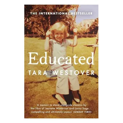 Educated : The Sunday Times and New York Times bestselling memoir - Tara Westover