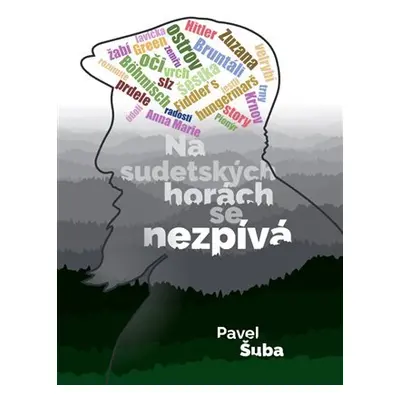 Na sudetských horách se nezpívá, 1. vydání - Pavel Šuba