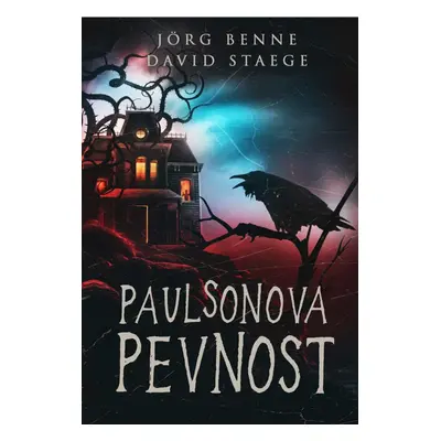 Paulsonova pevnost (steampunk gamebook) - Jörg Benne