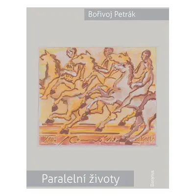 Paralelní životy - Bořivoj Petrák