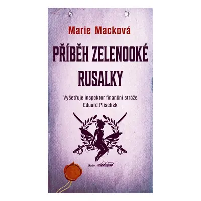 Příběh zelenooké Rusalky - Marie Macková