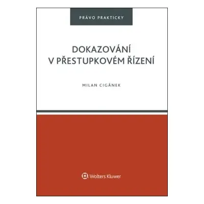 Dokazování v přestupkovém řízení - Milan Cigánek