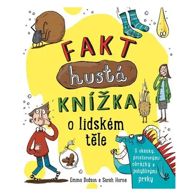 Fakt hustá knížka o lidském těle - Sarah Horne