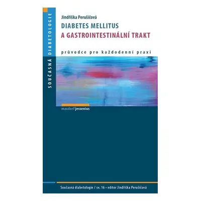 Diabetes mellitus a gastrointestinální trakt - Jindřiška Perušičová