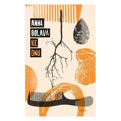 Ke dnu, 1. vydání - Anna Bolavá