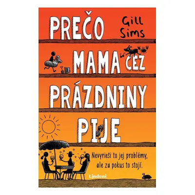 Prečo mama cez prázdniny pije - Gill Sims