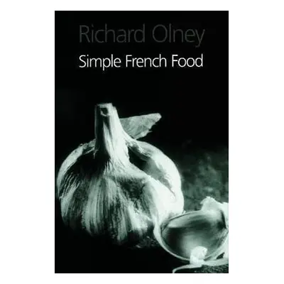 Simple French Food - Richard Olney