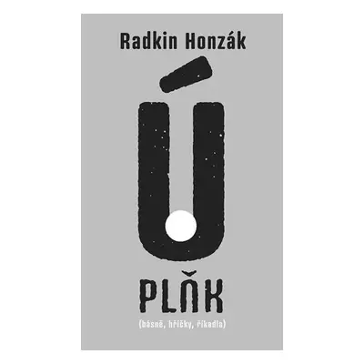 ÚPLŇK (básně, hříčky, říkadla) - Radkin Honzák