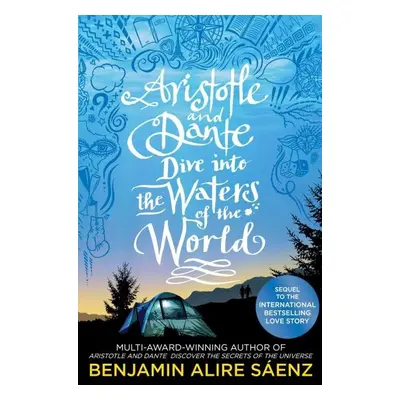 Aristotle and Dante Dive Into the Waters of the World - Benjamin Alire Sáenz