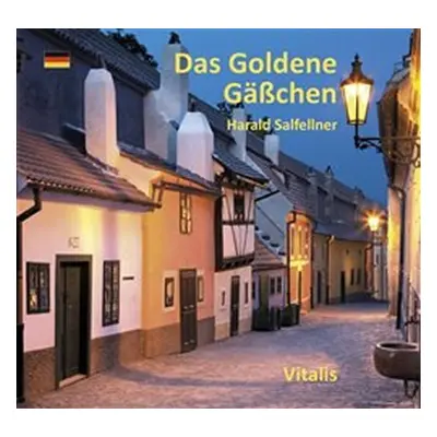 Das Goldene Gäßchen - Museumsführer durch das Goldmachergäßchen - Harald Salfellner