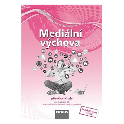 Mediální výchova - Příručka učitele, 2. vydání - Jindřich Urban