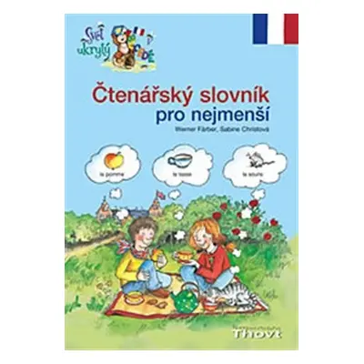 Čtenářský slovník pro nejmenší francouzština - Svět ukrytý v abecedě - Pia Eisenbarth