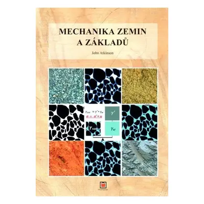 Mechanika zemin a základů - John Atkinson