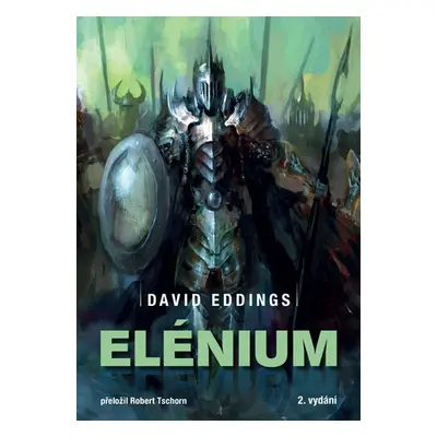 Elénium omnibus - Diamantový trůn, Rubínový rytíř, Safírová růže, 2. vydání - David Eddings