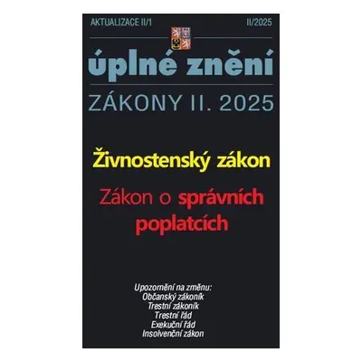 Aktualizace II/1 2025 Živnostenský zákon - Zákon o správních poplatcích