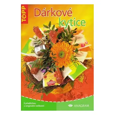 Dárkové kytice - TOPP