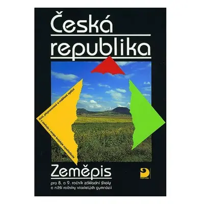 Zeměpis pro 8. a 9. r. ZŠ – Česká republika, učebnice - Jiří Holeček