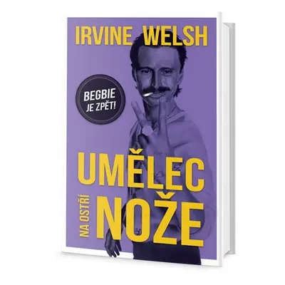 Umělec na ostří nože - Irvine Welsh