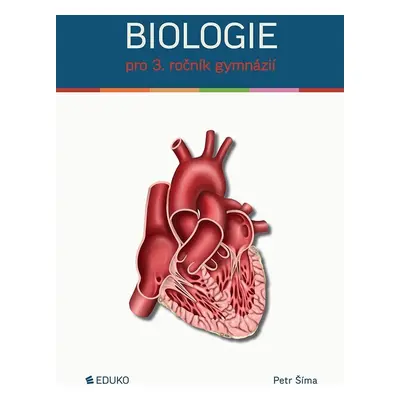 Biologie pro 3. ročník gymnázií - Petr Šíma