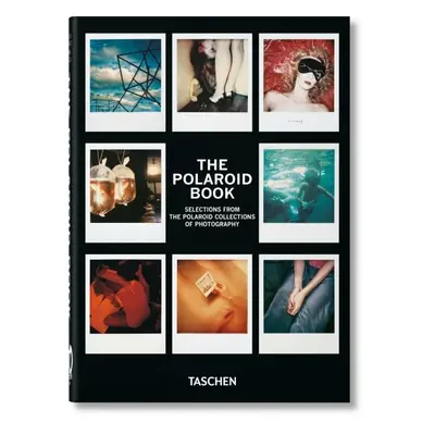 The Polaroid Book. 40th Anniversary Edition - Steve Crist