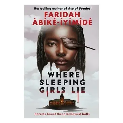 Where Sleeping Girls Lie - Faridah Abíké-Íyímídé