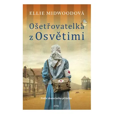 Ošetřovatelka z Osvětimi - Ellie Midwoodová