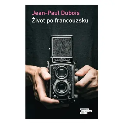 Život po francouzsku - Jean-Paul Dubois