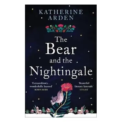 The Bear and The Nightingale : (Winternight Series) - Katherine Arden