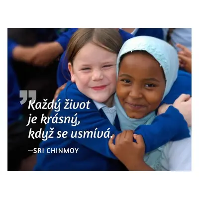 Magnet na lednici - Každý život je krásný, když se usmívá. - Sri Chinmoy