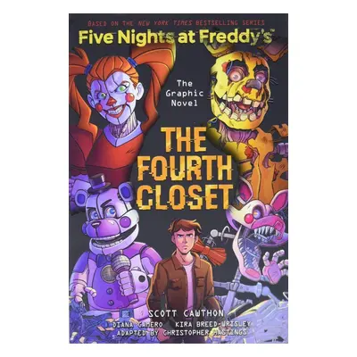 The Fourth Closet (Five Nights at Freddy´s Graphic Novel 3) - Cawthon Scott