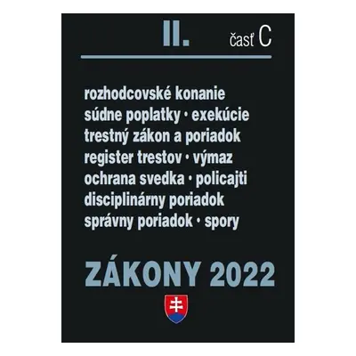 Zákony II časť C 2022 - Trestné právo, exekučný poriadok a súdne spory