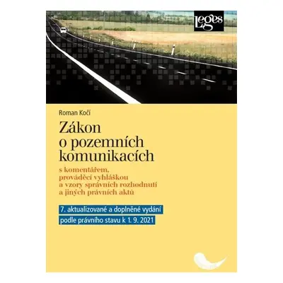 Zákon o pozemních komunikacích - 7. aktualizované vydání s komentářem, prováděcí vyhláškou a vzo