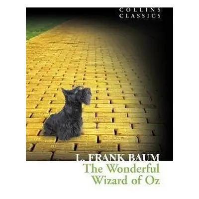 The Wonderful Wizard of Oz (Collins Classics) - Lyman Frank Baum